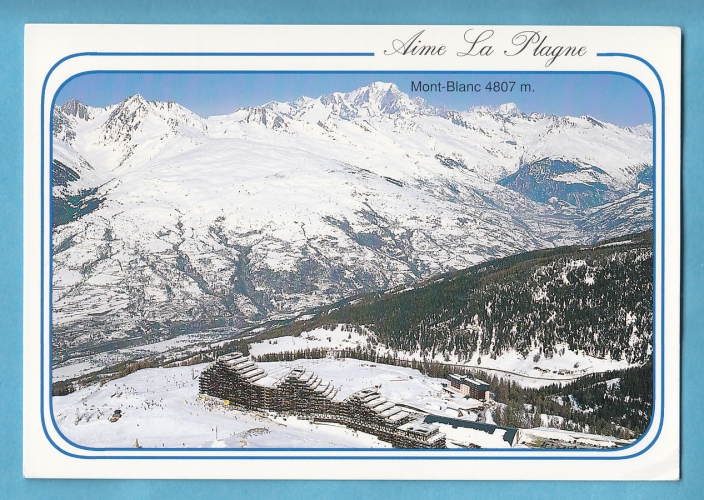 (73) AIME LA PLAGNE-Mont-Blanc 4807 m -circulee en 1991- edit: :revalp - photo :j.p. fecci