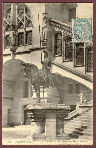 CP130 - statue du Duc d´Orléans au chateau de Pierrefonds - carte postée et affranchie en 1907 -2 sc