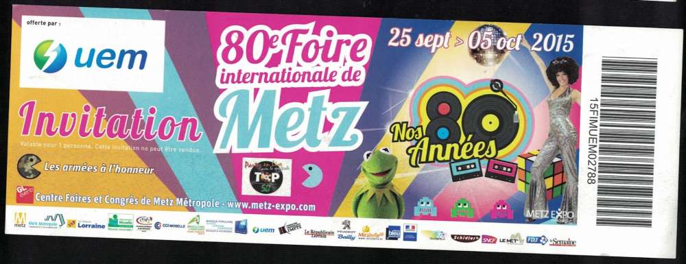 Ticket Billet 80e foire Internationale de Metz 2015 nos années 80