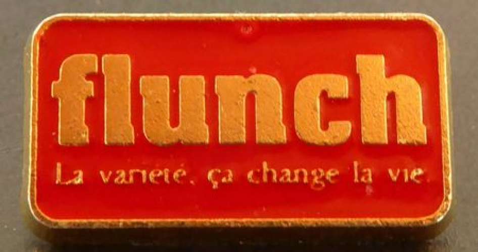 France Pin´s Flunch - La variété ça change la vie