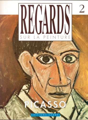 Fascicule Regards sur la peinture 2 Picasso éditions Fabri 1988