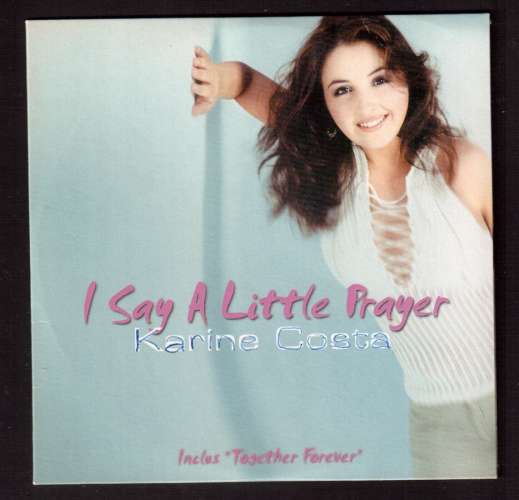 CD occasion Karine Costa I say a little prayer - Together forever  genre âme, pop