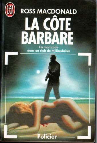 Livre / La côte barbare / Ross Macdonald / J'ai Lu