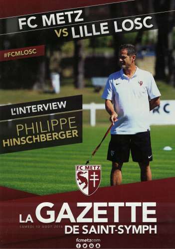 La Gazette Saint Symphorien FC Metz vs Lille LOSC Championnat France Ligue 1 Philippe Hinschberger