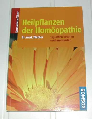 Livre Heilpflanzen Der Homöopathie Les Plantes Médicinales Dr. med. Wacker