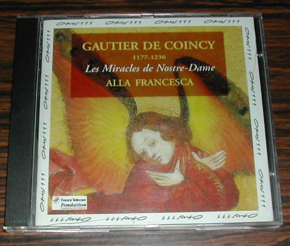 CD Gautier de Coincy Les Miracles De Nostre Dame Alla Francesca