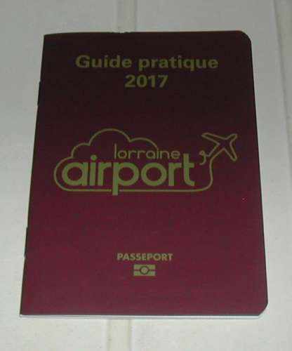Guide pratique 2017 Lorraine Airport Passeport
