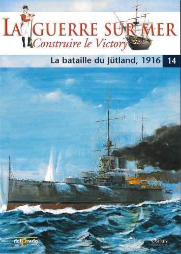 Fascicule N° 14 - La Guerre sur mer - La bataille du Jütland