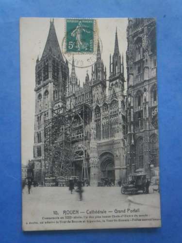 76-ROUEN cathédrale , grand portail , circulée en 1911