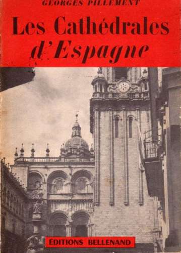 Les Cathédrales d'Espagne tome 3 par Georges Pillement