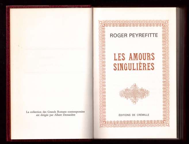 Livre 1973 Roger Peyrefitte Les amours singulières  Editions de Crémille  Jean Vigneau 1949....