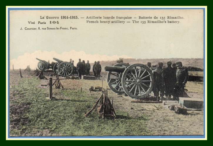 CPA Guerre 1914 Artillerie lourde française Batterie de 155 Rimailho écrite 1915 TB colorisée