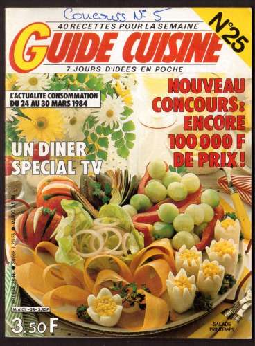 1984 Guide cuisine 40 recettes pour la semaine n° 25 nouveau concours : encore 100 000 F de prix....