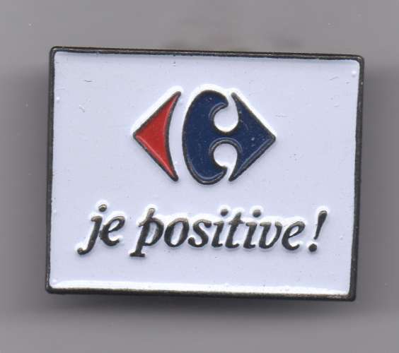 Pin's - Carrefour : je positive