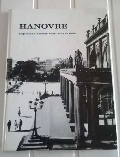  Livre Book Hanovre Capitale de la Basse Saxe Ville de Foire 