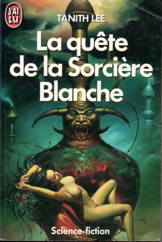 Livre / La quête de la Sorciére Blanche / Tanith Lee / J'ai Lu 1986