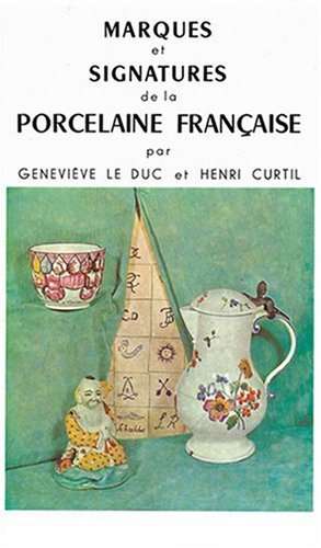 Marques et signatures de la porcelaine française par Le Duc et Curtil