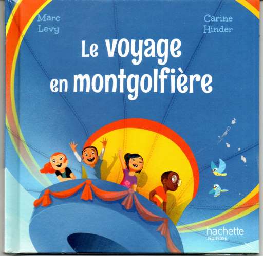 Livre / Le voyage en montgolfiére / Hachette jeunesse