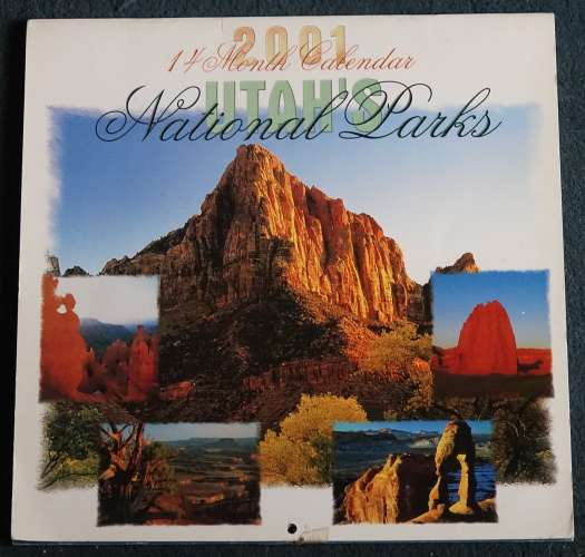 Calendrier 2001 14 month calendar Utha's National Parks