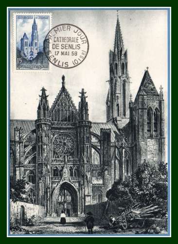 Carte Maximum N° 1165 Cathédrale de Senlis 1958 