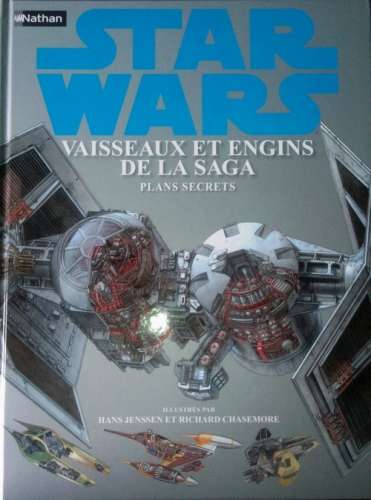 Star Wars Vaisseaux et engins de la saga Plans secrets / NATHAN INT1