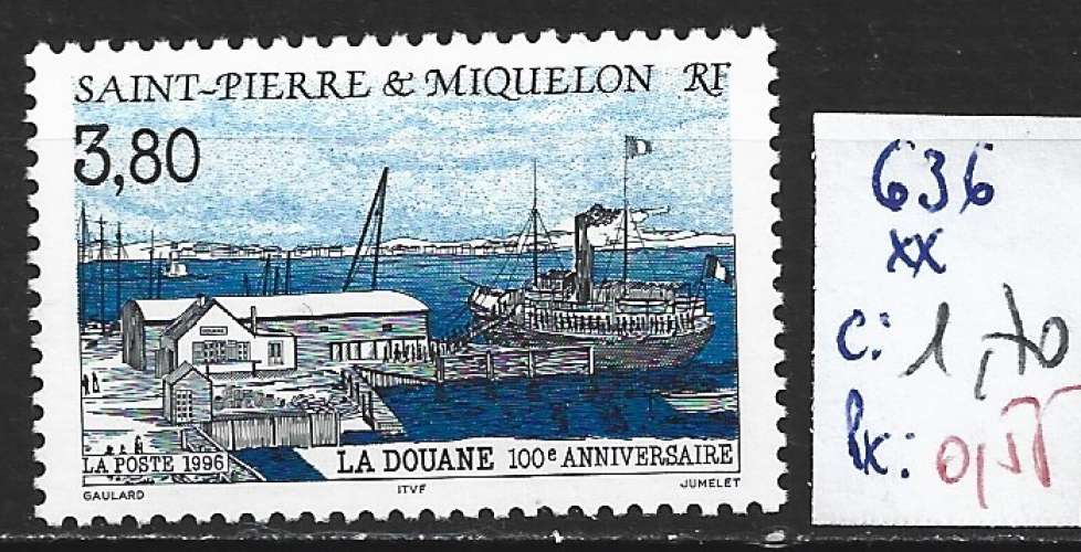 SAINT PIERRE ET MIQUELON 636 ** côte 1.70 €
