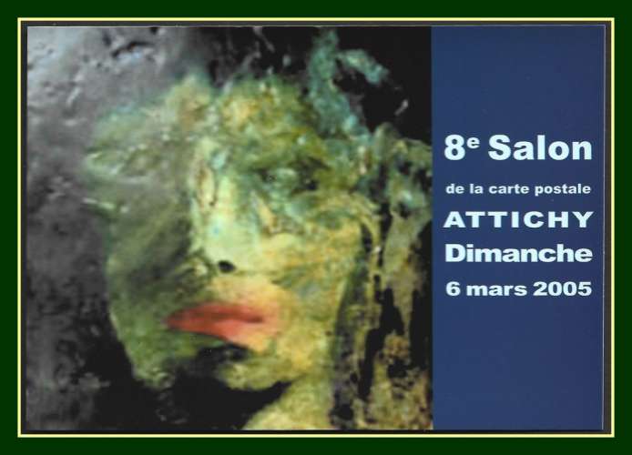 CPM ATTICHY (60) 8e Salon de la Carte Postale 2005, neuve, Ed. CPC 500 Expl. illu.D. Valero