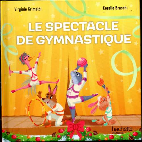 Livre / Le spectacle de gymnastique / Hachette jeunesse / MCDO / 2024
