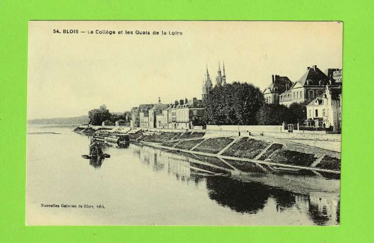 BLOIS - LE COLLEGE ET LES QUAIS DE LA LOIRE