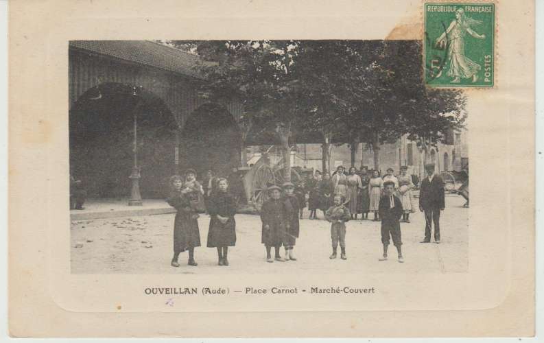 CPA OUVEILLAN (11) PLACE CARNOT - MARCHE COUVERT - BELLE ANIMATION