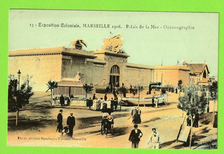 EXPOSITION COLONIALE MARSEILLE 1906 PALAIS DE LA MER - OCEANOGRAPHIE