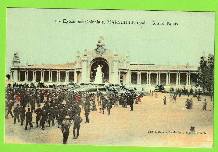 EXPOSITION COLONIALE MARSEILLE 1906 GRAND PALAIS
